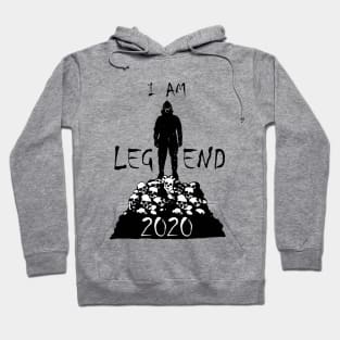 2020 I am legend Hoodie